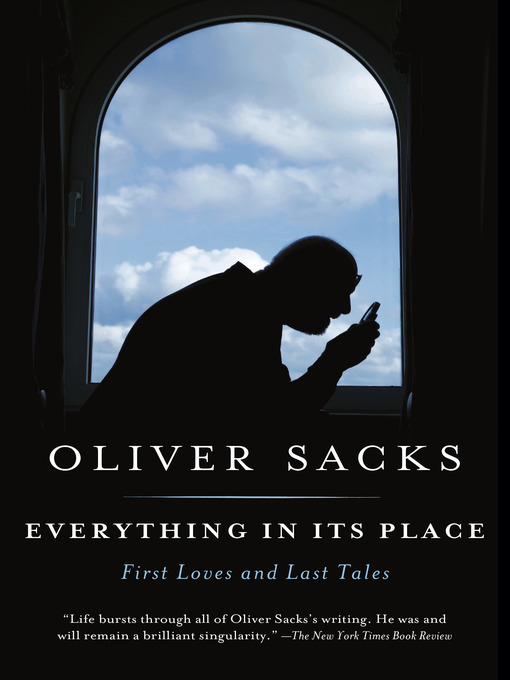 Title details for Everything in Its Place by Oliver Sacks - Available